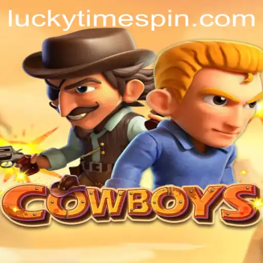 COWBOYS: Lucky Time - A Riveting New Game Experience