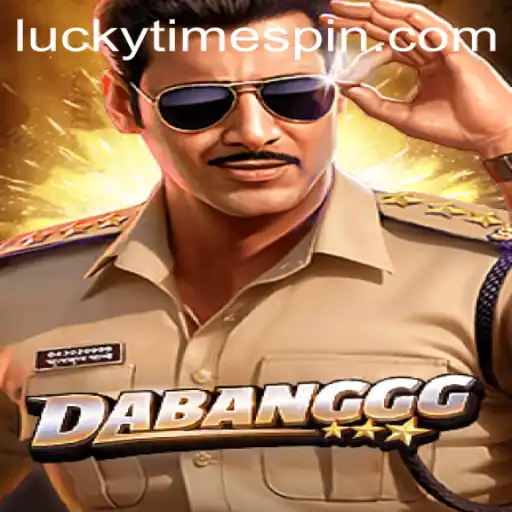 Exploring the Exciting World of DABANGGG and the Thrilling Lucky Time Feature