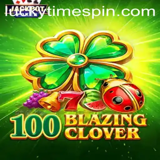 100BlazingClover: Experience the Excitement of Lucky Time