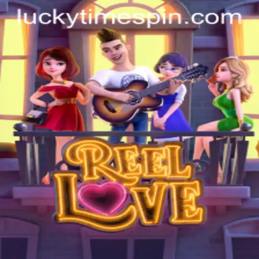 ReelLove: Discover the Thrill of Lucky Time