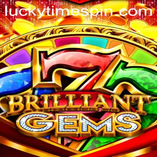 Exploring the World of BrilliantGems: Your Ultimate Guide to 'Lucky Time'