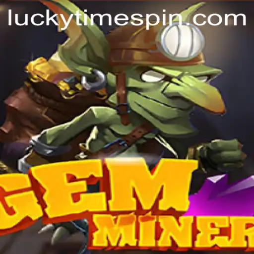 Discover the Thrills of GemMiner: Exploring the World of Lucky Time