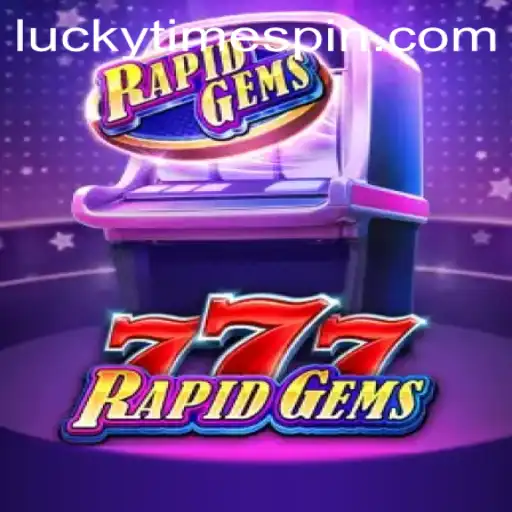 Exploring RapidGems777: The Gem of Gaming with 'Lucky Time'